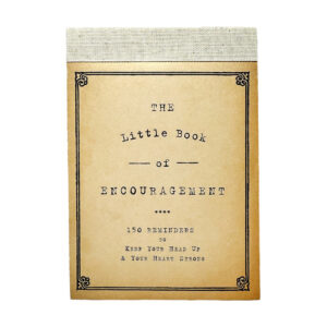 THE LITTLE BOOK OF ENCOURAGEMENT