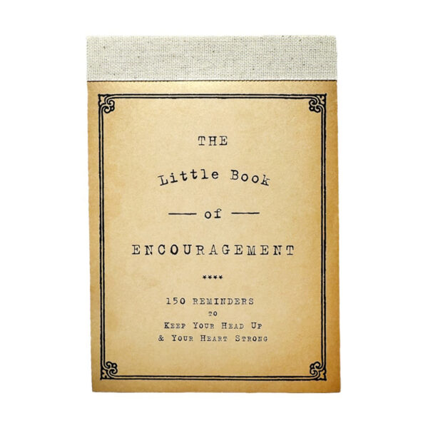 THE LITTLE BOOK OF ENCOURAGEMENT