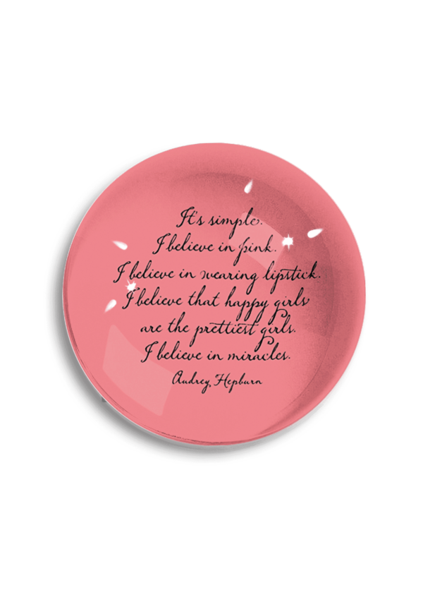 I BELIEVE IN PINK CRYSTAL DOME PAPERWEIGHT