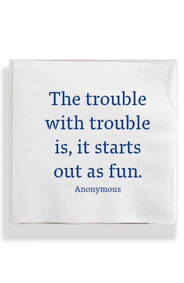 THE TROUBLE WITH TROUBLE AMUSING COCKTAIL NAPKINS - 40 - Image 2