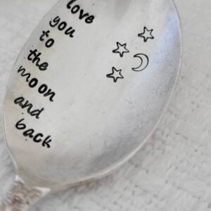 I LOVE YOU TO THE MOON AND BACK - VINTAGE STAMPED SPOON