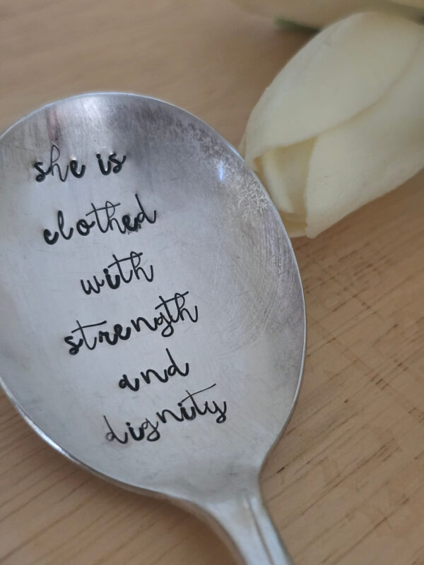 SHE IS CLOTHED IN STRENGTH AND DIGNITY - VINTAGE STAMPED SPOON